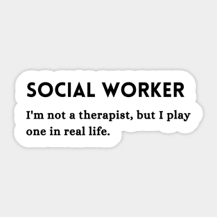 Social Worker Funny Occupation Quote Sticker